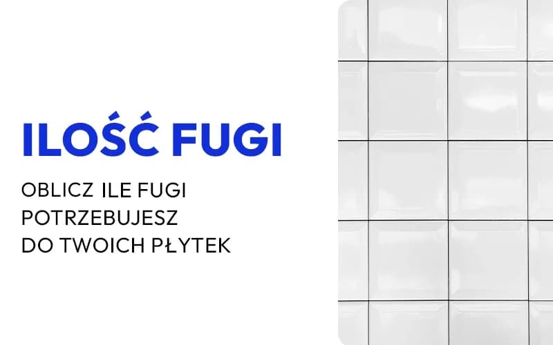 Ile fugi na m2 płytki 60x60? Sprawdź, jak uniknąć błędów w obliczeniach Ile fugi na m2 płytki 60x60? Sprawdź, jak uniknąć błędów w obliczeniach